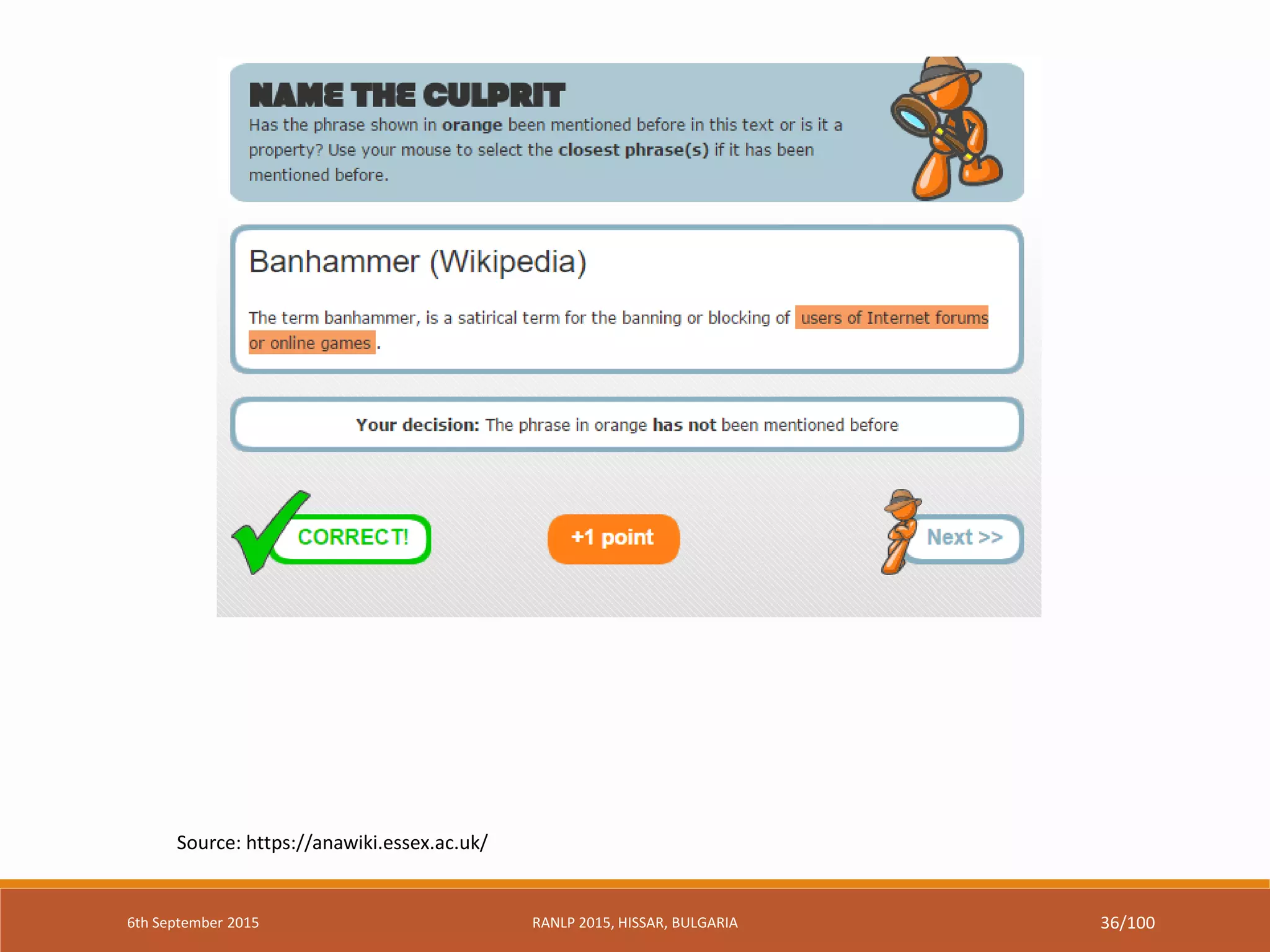 Source: https://anawiki.essex.ac.uk/
6th September 2015 RANLP 2015, HISSAR, BULGARIA 36/100
 