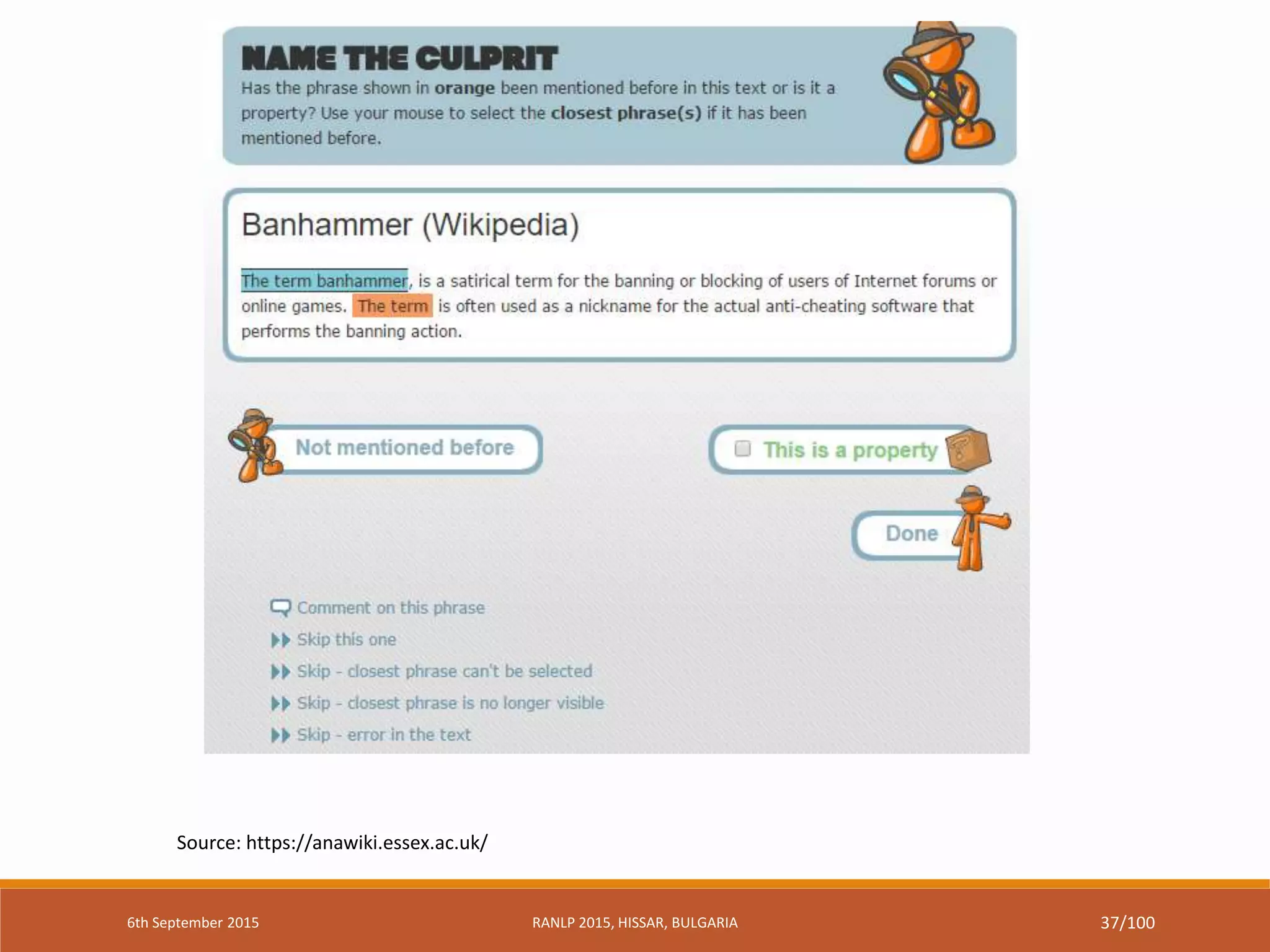 Source: https://anawiki.essex.ac.uk/
6th September 2015 RANLP 2015, HISSAR, BULGARIA 37/100
 