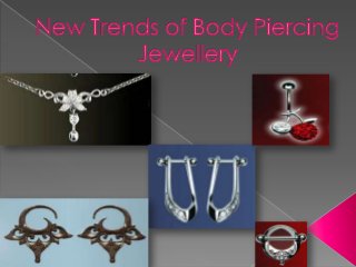 New Trends of Body Piercing Jewellery