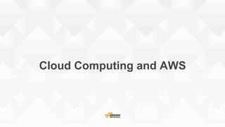 Cloud Computing and AWS
 