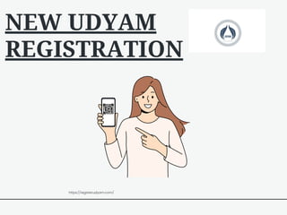 https://registerudyam.com/
NEW UDYAM
REGISTRATION
 