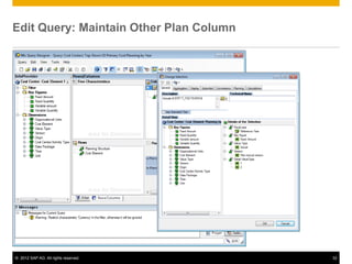 © 2012 SAP AG. All rights reserved. 32
Edit Query: Maintain Other Plan Column
 