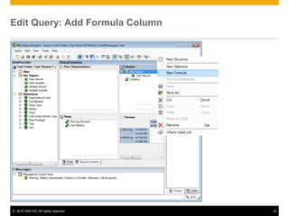 © 2012 SAP AG. All rights reserved. 33
Edit Query: Add Formula Column
 