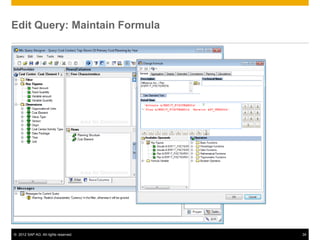 © 2012 SAP AG. All rights reserved. 34
Edit Query: Maintain Formula
 