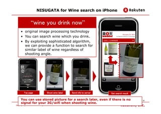 NISUGATA for Wine search on iPhone


       “wine you drink now”
• original image processing technology
• You can search w...
