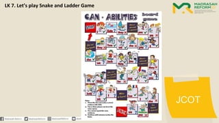 JCOT
LK 7. Let’s play Snake and Ladder Game
 