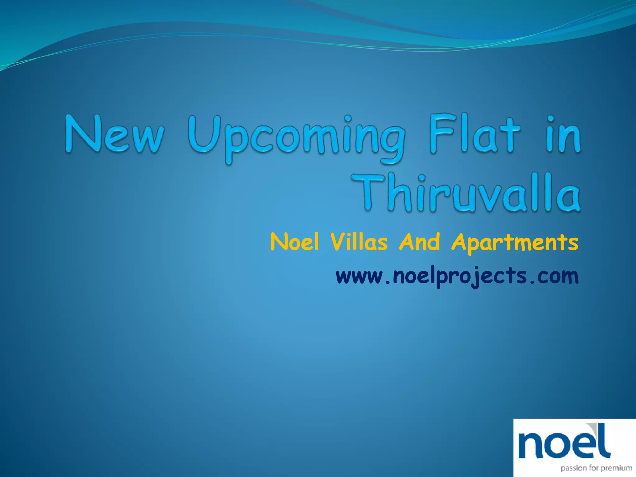 Flats in Thiruvalla Builders in Thiruvalla Noel Projects PPT