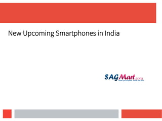 New Upcoming Smartphones in India
 