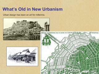 What’s Old in New Urbanism Urban design has been an art for millennia. 