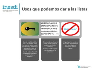 Usos que podemos dar a las listas
 