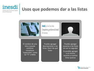 Usos que podemos dar a las listas
 