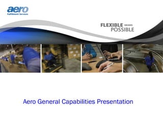 Aero General Capabilities Presentation
 