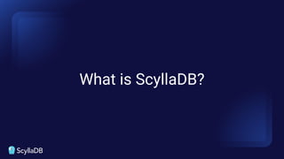 What is ScyllaDB?
 