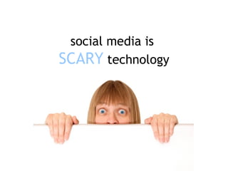 social media is   SCARY   technology 