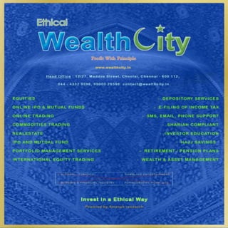 WEALTHCITY - WEALTH CITY - ISLAMIC INVESTMENT - SHARIAH INVESTMENTS - HALAL STOCKS - STOCK MARKETS - INDIA - MUSLIMS - SHARES - TIPS - CHARTS - RECOMMENDATIONS