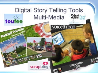 Digital Story Telling Tools Multi-Media 
