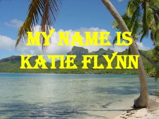 My name is Katie Flynn 