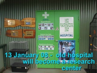 13 January 08 -  old hospital will become a research  center 