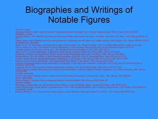 Biographies and Writings of Notable Figures TAYLOR, JOHN Shalhope, Robert E.  John Taylor of Caroline: Pastoral   Republican . Columbia: Univ. of South Carolina Press, 1980. 314 pp. E302.6 T23 S42 TRUMBULL, JOHN Cooper, Helen A.  John Trumbull: The Hand and Spirit of a   Painter . New Haven: Yale Univ. Art Gallery, dist. Yale Univ. Press, 1982. 308 pp. ND237 T8 A4 Jaffee, Irma B.  John Trumbull, Patriot-Artist of the American Revolution . Boston: New York Graphic Society, Little, Brown, 1975. 352 pp. ND237 T8 A33 WASHINGTON, GEORGE Abbot, W. W., ed.  The Papers of George Washington . Charlottesville: Univ. Press of Virginia, 1976. Completed titles specify number of volumes. --W. W. Abbot et al., eds.,  The Papers of George   Washington: Colonial Series; Revolutionary War Series; Presidential Series . R~12.72 --Donald Jackson and Dorothy Twohig, eds.,  The Diaries   of George Washington , 6 vols. 1976-1979. E312.8 Alden, John R.  George Washington: A Biography . Baton Rouge: Louisiana State Univ. Press, 1984. 338 pp. E312 A58 Brookhiser. Richard.  Founding Father: Rediscovering   George Washington . New York: Free Press, 1996. 240 pp. E312 B85 Ferling, John E.  The First of Men: A Life of George   Washington . Knoxville: Univ. of Tennessee Press, 1988. 614 pp. E312 F47 Flexner, James Thomas.  George Washington: A Biography . 4 vols. Boston: Little, Brown, 1965-1972. E312.2 F55, F56, F6, F69 Flexner, James Thomas.  Washington: The Indispensable   Man . Boston: Little, Brown, 1974. 442 pp. E312 F556 Freeman, Douglas Southall.  George Washington: A   Biography . 7 vols. New York: Scribner's, 1948-1957. (Vol. VII by John A. Carroll and Mary W. Ashworth.) E312 F82 Longmore, Paul K.  The Invention of George Washington . Berkeley: Univ. of California Press, 1988. 347 pp. E312.17 L84 Phelps, Glenn A.  George Washington and American Constitutionalism . American Political Thought. Lawrence: Univ. Press of Kansas, 1993. 265 pp. E312.29 P44 WAYNE, ANTHONY Nelson, Paul David.  Anthony Wayne, Soldier of the Early Republic . Bloomington: Indiana Univ. Press, 1985. 380 pp. E207 W35 N34 WEST, BENJAMIN  Alberts, Robert C.  Benjamin West: A Biography . Boston: Houghton Mifflin. 1987. 544 pp. ND237 W45 A6 WILSON, JAMES McCloskey, Robert Green, ed.  The Works of James Wilson . 2 vols. Cambridge, Mass.: Harvard Univ. Press, 1967. KF213 W5 Smith, Charles Page.  James Wilson, Founding Father,   1742-1798 . Chapel Hill: IEAHC, Univ. of North Carolina Press, 1956. 440 pp. E302.6 W64 S6 WOOLMAN, JOHN Moulton, Phillips P., ed.  The Journal and Major Essays   of John Woolman . New York: Oxford Univ. Press, 1971. 354 pp. BX7795 W7 A3 