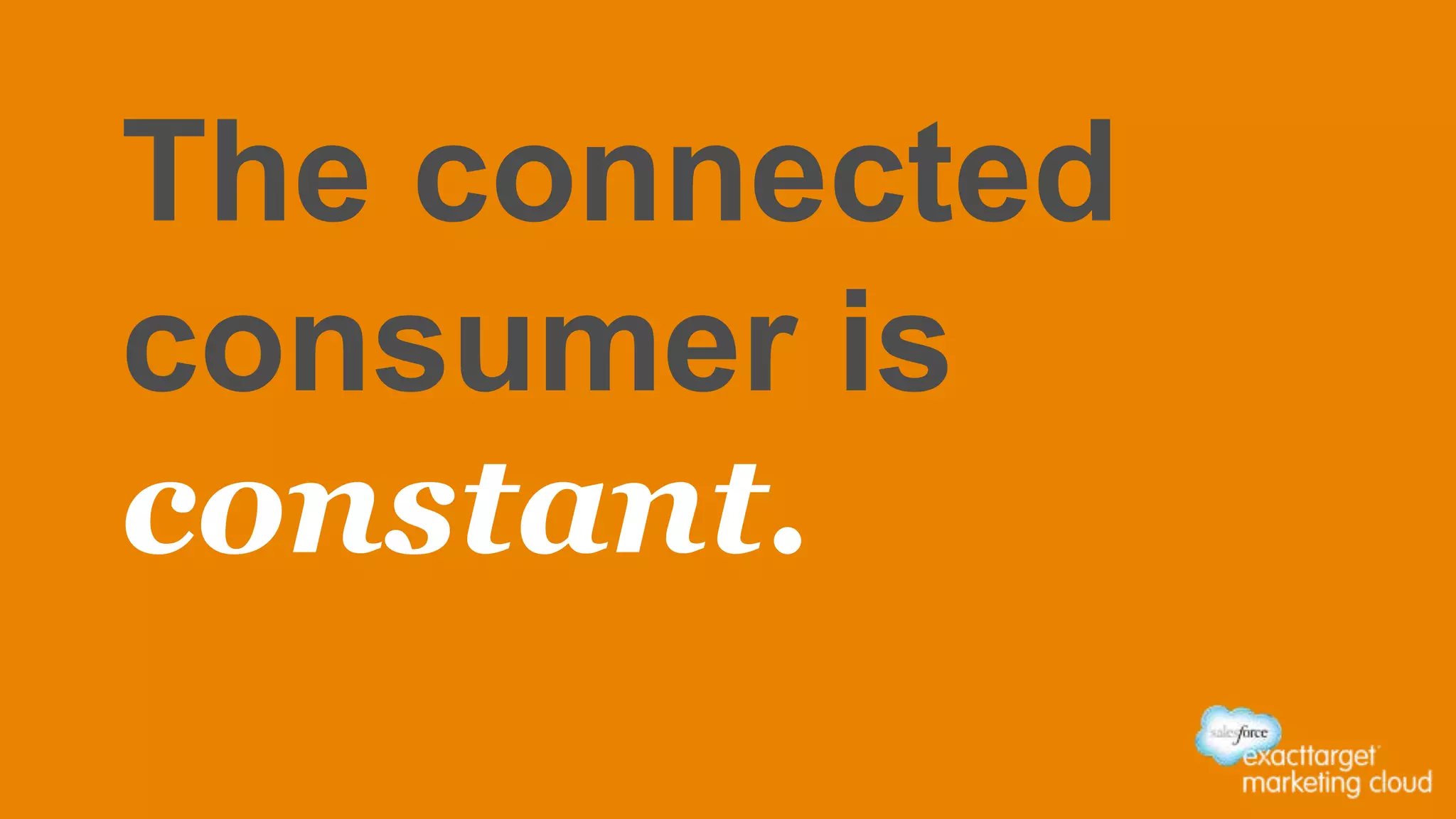 constant.
The connected
consumer is
 