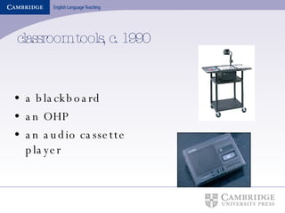 classroom tools, c. 1990 a blackboard an OHP an audio cassette player 