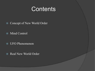 ContentsConcept of New World OrderMind ControlUFO PhenomenonReal New World Order
