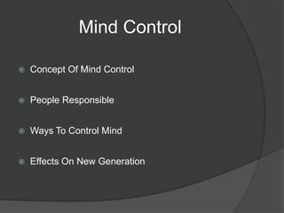 Mind ControlConcept Of Mind ControlPeople ResponsibleWays To Control MindEffects On New Generation