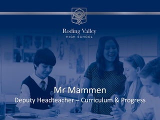 Mr Mammen
Deputy Headteacher – Curriculum & Progress
 