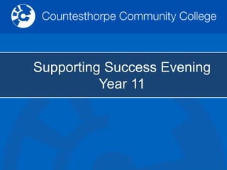 Supporting Success Evening
Year 11
 