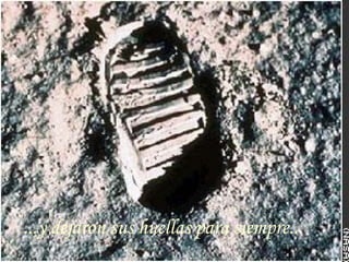 ...y dejaron sus huellas para siempre...
 