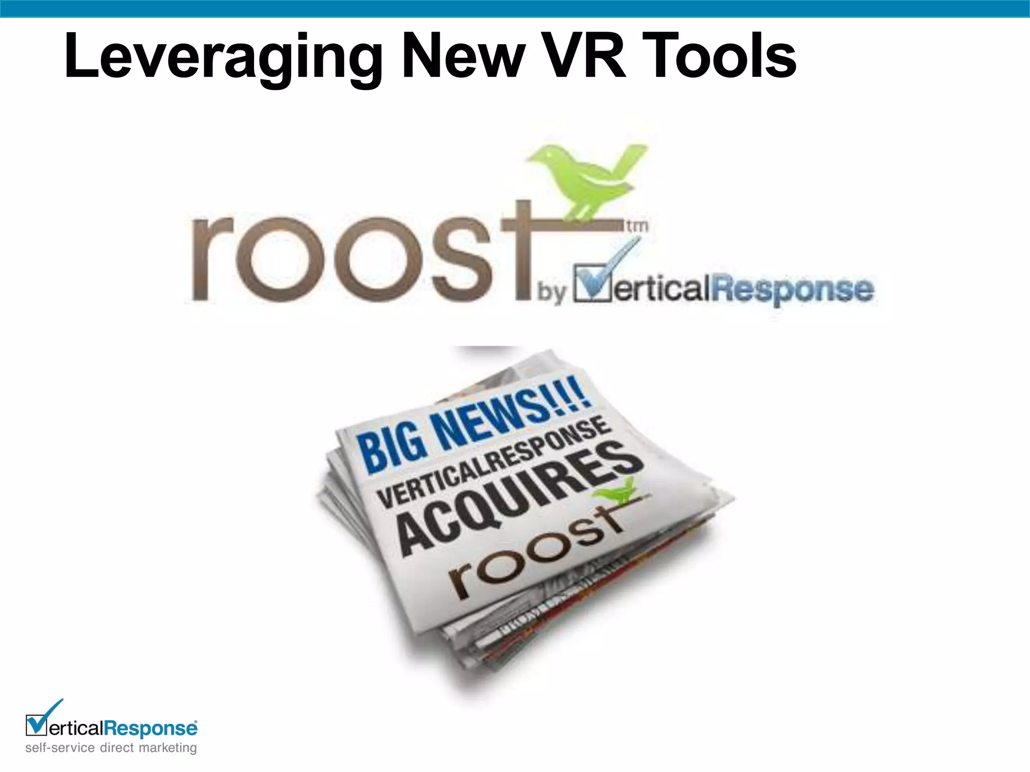 Leveraging New VR Tools
 