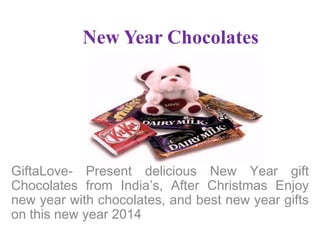 New Year Chocolates

GiftaLove- Present delicious New Year gift
Chocolates from India’s, After Christmas Enjoy
new year with chocolates, and best new year gifts
on this new year 2014

 