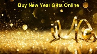 Buy New Year Gifts Online
 
