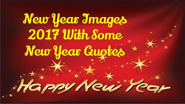 New Year Images 2017 With Some New Year Quotes