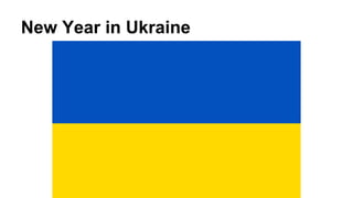 New Year in Ukraine

 