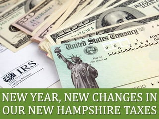New Year, New Changes in Our New Hampshire Taxes