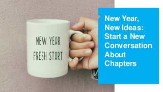 New Year,
New Ideas:
Start a New
Conversation
About
Chapters
 