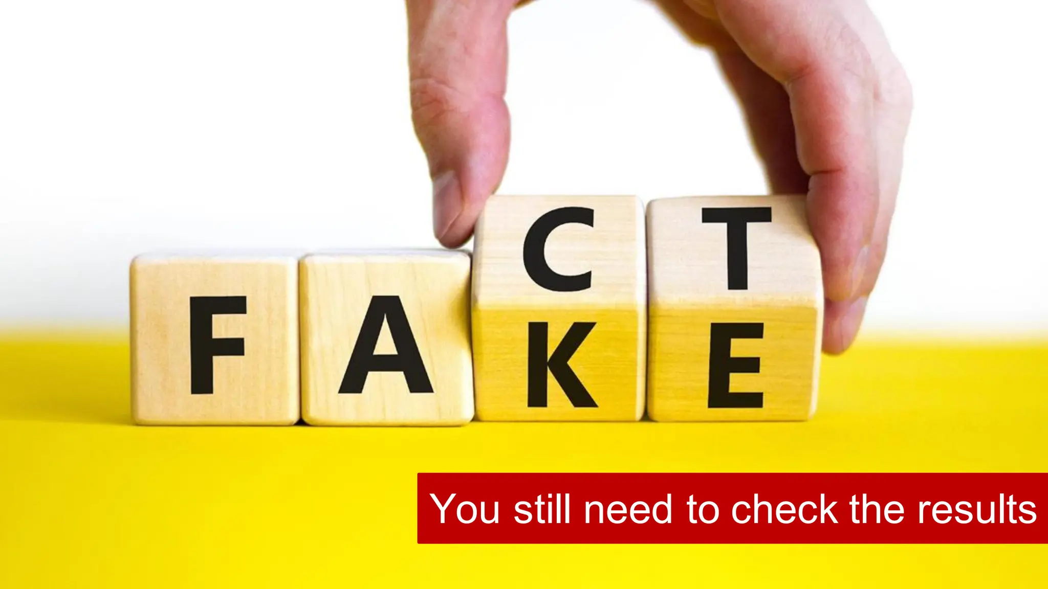 You still need to check the results
 