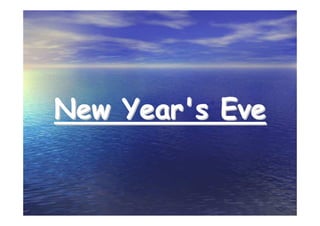 New Year's EveNew Year's Eve
 