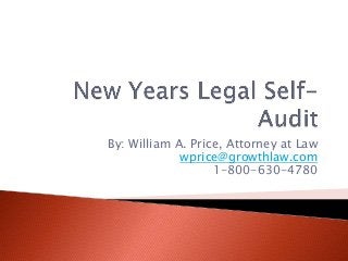 By: William A. Price, Attorney at Law
wprice@growthlaw.com
1-800-630-4780

 