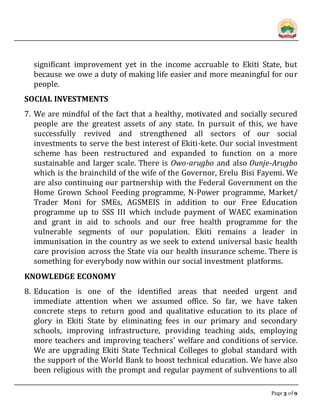 Page 3 of 9
significant improvement yet in the income accruable to Ekiti State, but
because we owe a duty of making life e...