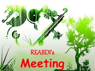 REABDI’s
Meeting
 