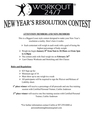 371475-371475<br />ATTENTION MEMBERS AND NON-MEMBERS<br />This is a Biggest Loser style contest designed to make your New Year’s resolution a reality. Here’s how it works:<br />,[object Object]