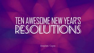 10 Awesome New Year's Resolutions