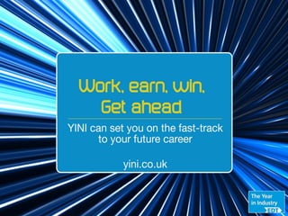 YINI can set you on the fast-track to your future career 