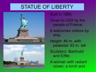 STATUE OF LIBERTY <ul><li>Built in 1886. 