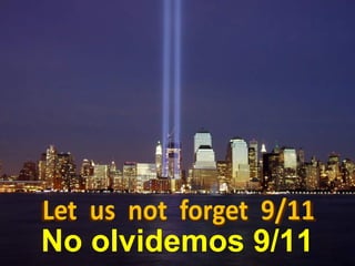 No olvidemos 9/11
 