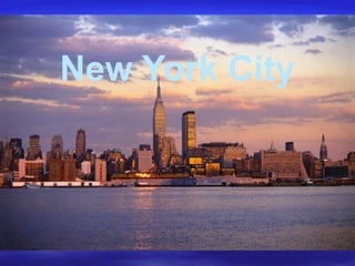 New York City
 