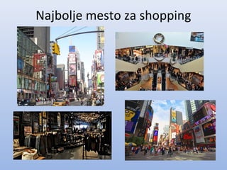 Najbolje mesto za shopping
 