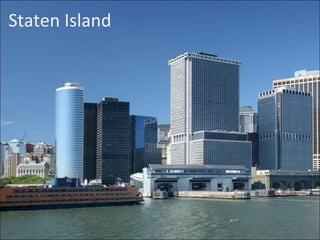 Staten Island
 